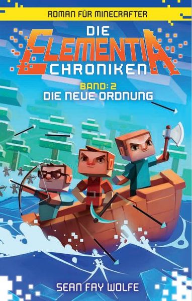 Sean Fay Wolfe Wolfe Die neue Ordnung - Roman für Minecrafter