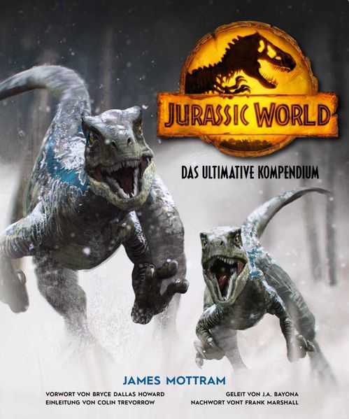 James Mottram Mottram Jurassic World: Das ultimative Kompendium