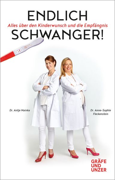 Dr. Anne-Sophie Fleckenstein Dr. Antje Mainka Fleckenstein Endlich schwanger!