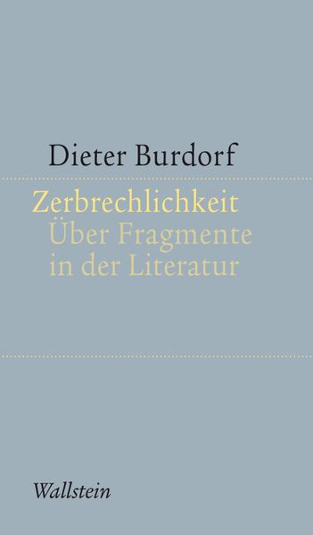 Dieter Burdorf Burdorf Zerbrechlichkeit