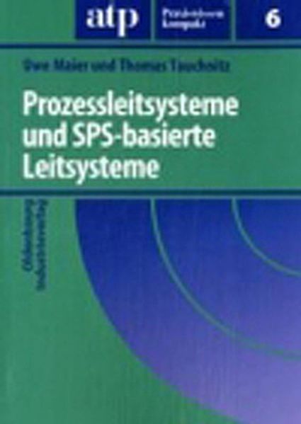 Uwe Maier Thomas Tauchnitz Maier Prozessleitsysteme und SPS-basierte Leitsysteme