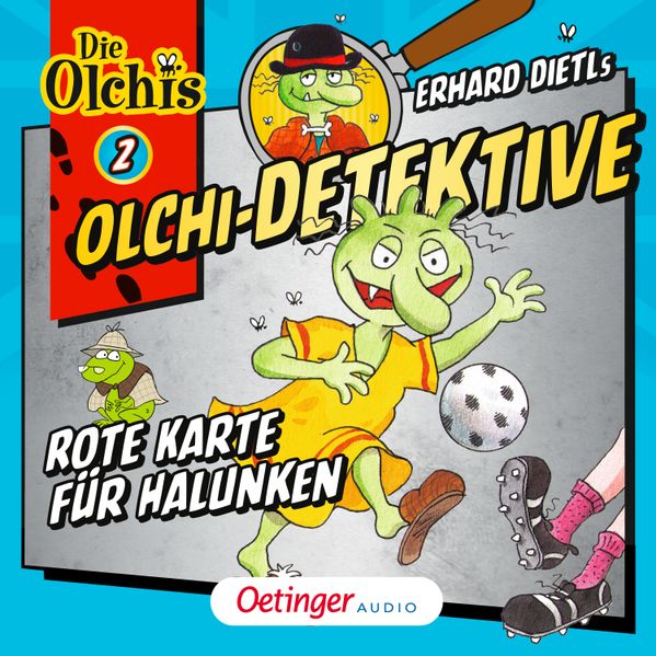 Barbara Iland-Olschewski Erhard Dietl Iland-Olschewski Olchi-Detektive 2. Rote Karte für Halunken