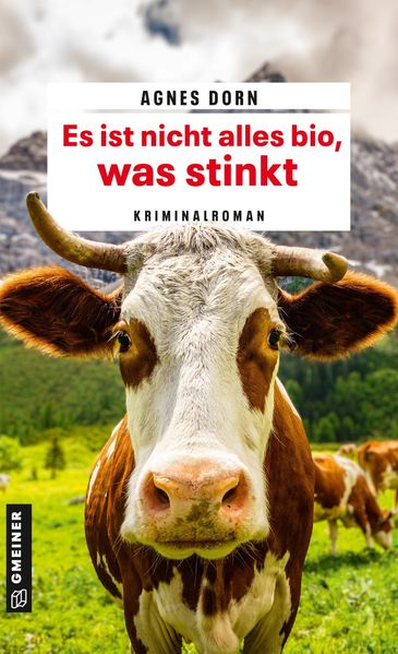 Agnes Dorn Dorn Es ist nicht alles bio, was stinkt
