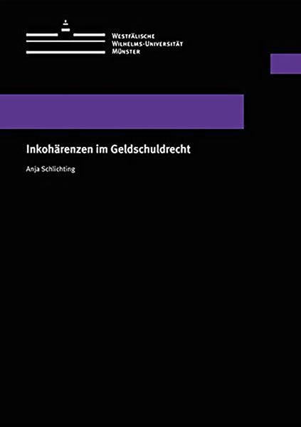 Anja Schlichting Schlichting Inkohärenzen im Geldschuldrecht