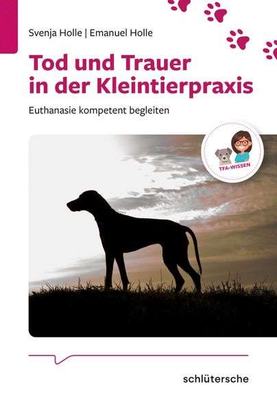 Svenja Holle Emanuel Holle Holle Tod und Trauer in der Kleintierpraxis