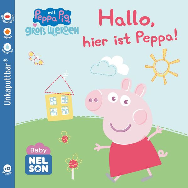   Baby Nelson (unkaputtbar) 1: Hallo, hier ist Peppa!