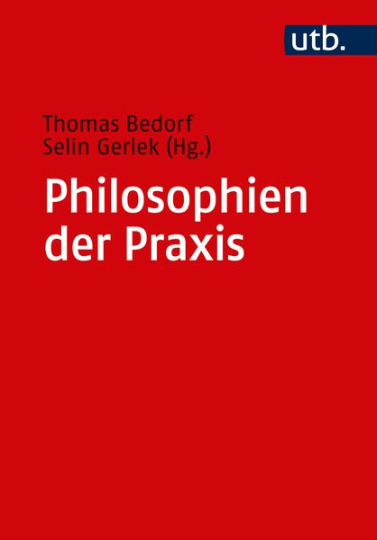  Bedorf Philosophien der Praxis