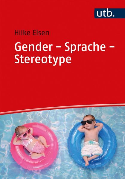 Hilke Elsen Elsen Gender - Sprache - Stereotype