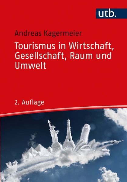 Andreas Kagermeier Kagermeier Tourismus in Wirtschaft, Gesellschaft, Raum und Umwelt -