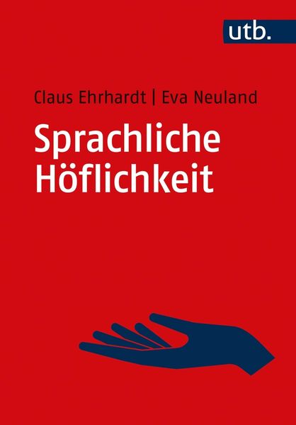 Claus Ehrhardt Eva Neuland Ehrhardt Sprachliche Höflichkeit