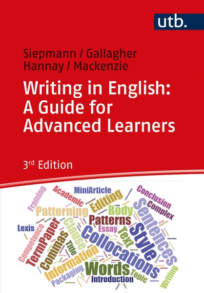 Dirk Siepmann John D. Gallagher Mike Hannay Lachlan Mackenzie Siepmann Writing in English: A Guide for Advanced Learners