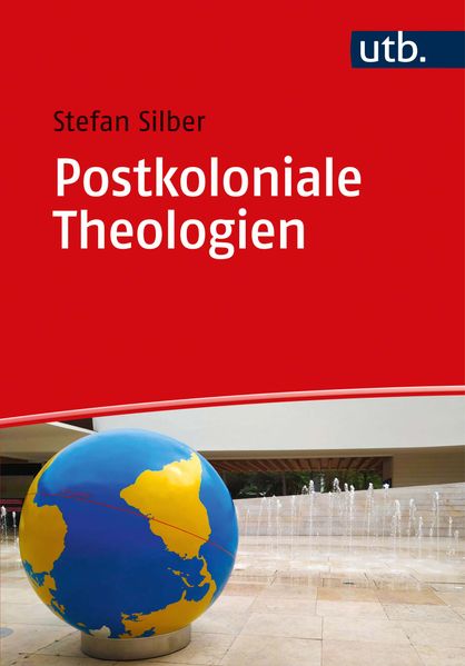 Stefan Silber Silber Postkoloniale Theologien