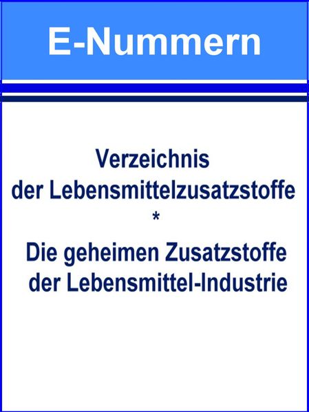 Norman Hall Hall E-Nummern – Verzeichnis der Lebensmittelzusatzstoffe