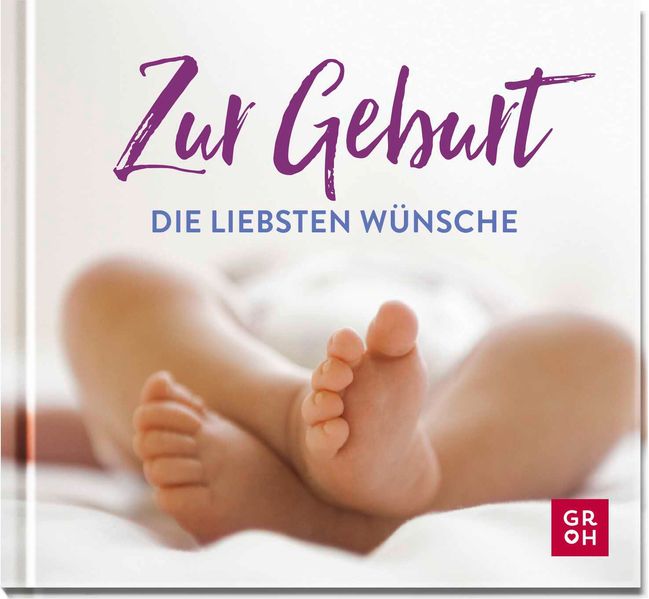  Groh Verlag Zur Geburt die liebsten Wünsche