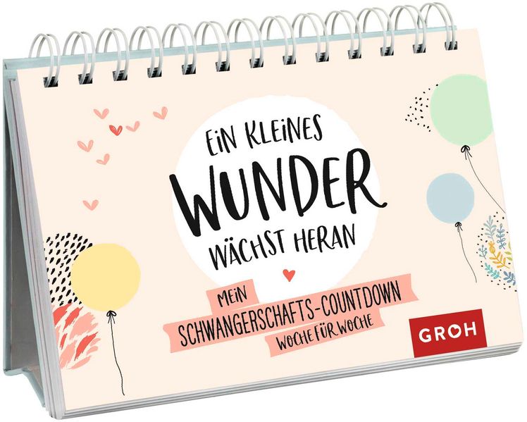  Groh Verlag Ein kleines Wunder wächst heran.