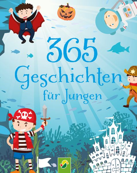   365 Geschichten für Jungen. Vorlesebuch für Kinder ab 3 Jahren