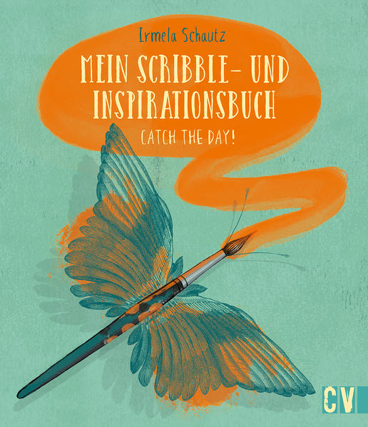 Irmela Schautz Schautz Mein Scribble- und Inspirationsbuch