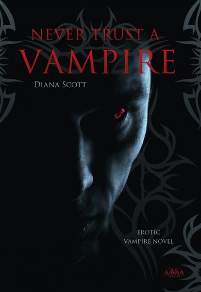 Diana Scott Scott Never trust a vampire