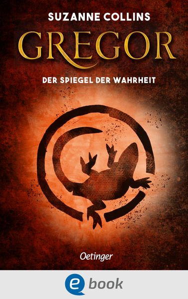 Suzanne Collins Collins Gregor 3. Gregor und der Spiegel der Wahrheit