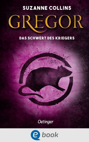 Suzanne Collins Collins Gregor 5. Gregor und das Schwert des Kriegers