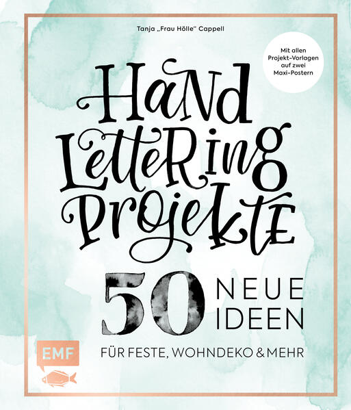 Tanja Cappell Cappell Handlettering Projekte – 50 neue Ideen für Feste, Wohndeko und mehr