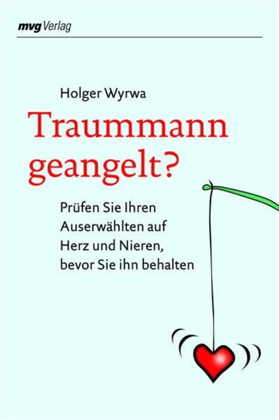 Holger Wyrwa Wyrwa Traummann geangelt?