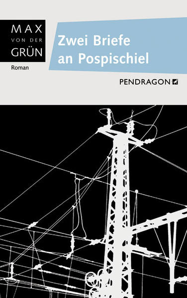 Max von der Grün Grün Zwei Briefe an Pospischiel