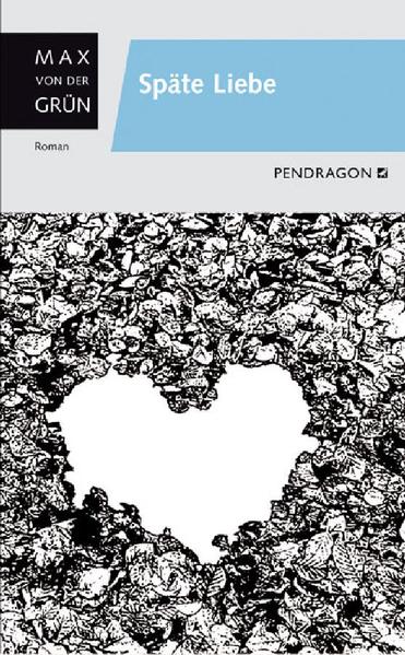 Max von der Grün Grün Späte Liebe