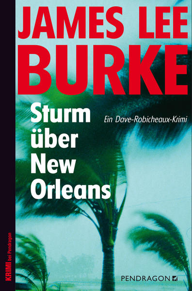 James Lee Burke Burke Sturm über New Orleans