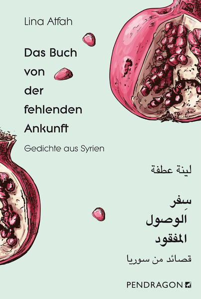 Lina Atfah Atfah Das Buch von der fehlenden Ankunft
