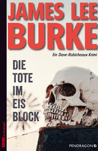James Lee Burke Burke Die Tote im Eisblock