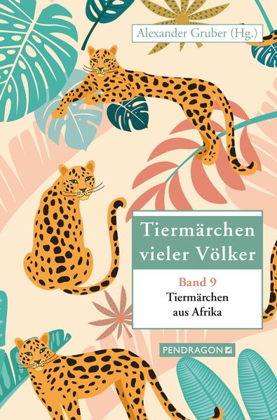 Alexander Gruber Gruber Tiermärchen aus Afrika