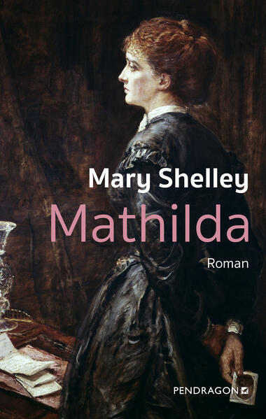 Mary Shelley Shelley Mathilda
