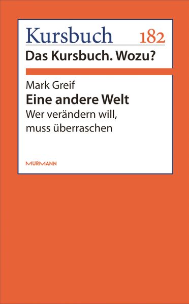 Mark Greif Greif Eine andere Welt