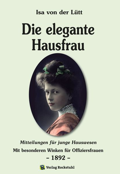 Isa von der Lütt Lütt Die elegante Hausfrau 1892