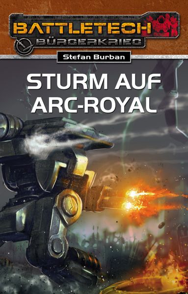 Stefan Burban Burban BattleTech 23: Sturm auf Arc-Royal