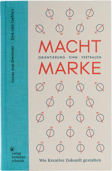 Lucas von Gwinner Dirk von Gehlen von Gwinner Macht Marke