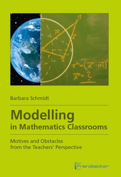 Barbara Schmidt Schmidt Modelling in Mathematics Classrooms