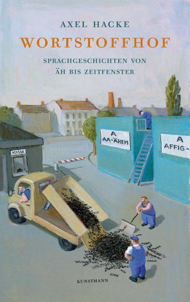 Axel Hacke Hacke Wortstoffhof