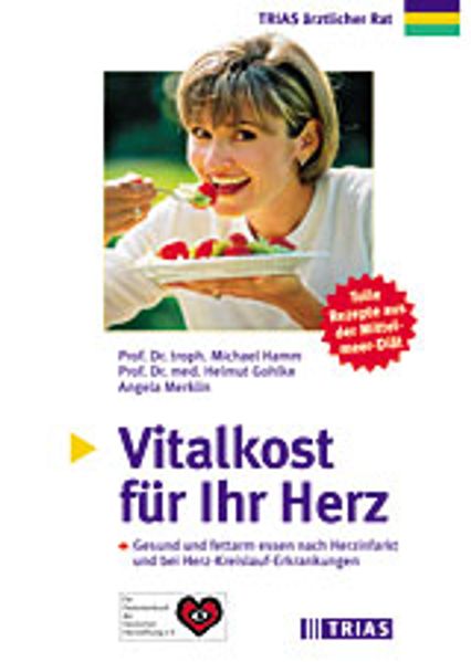 Michael Hamm Helmut Gohlke Angela Merklin Hamm Vitalkost für Ihr Herz