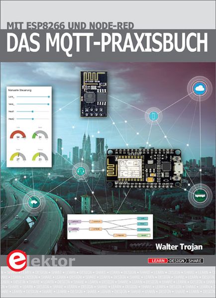 Walter Trojan Trojan Das MQTT-Praxisbuch