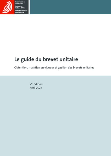   Le guide du brevet unitaire