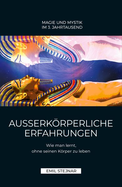 Emil Stejnar Stejnar Außerkörperliche Erfahrungen