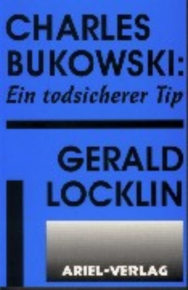 Gerald Locklin Locklin Charles Bukowski: Ein todsicherer Tip