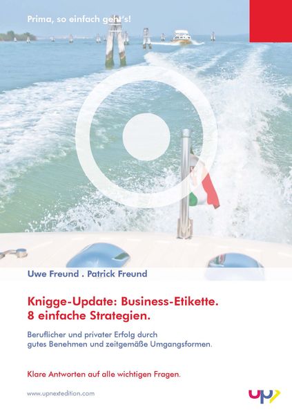 Uwe Freund Freund Knigge-Update: Business-Etikette. 8 einfache Strategien.