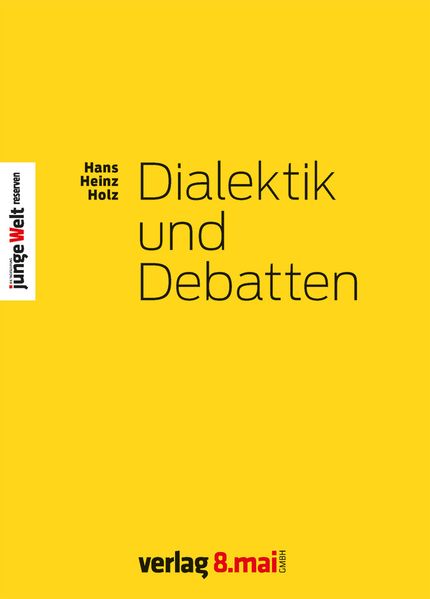 Hans Heinz Holz Holz Dialektik und Debatten