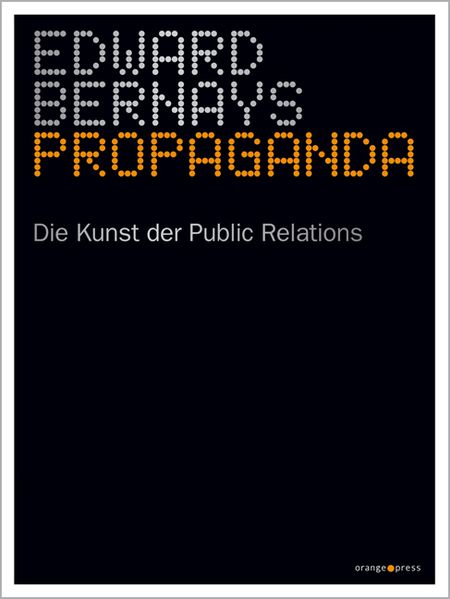 Edward Bernays Mark Crispin Miller Bernays Propaganda