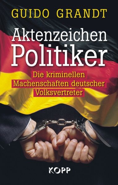 Guido Grandt Grandt Aktenzeichen Politiker