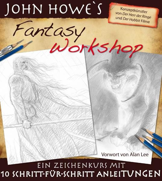 John Howe Howe John Howe’s Fantasy Workshop