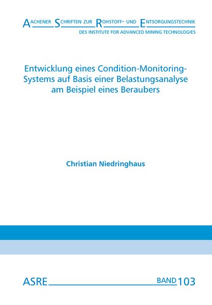 Christian Niedringhaus Niedringhaus Entwicklung eines Condition-Monitoring-Systems auf Basis einer Belastungsanalyse am Beispiel eines Beraubers
